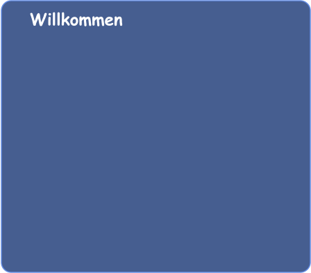 Willkommen